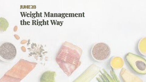 Weight Management the Right Way