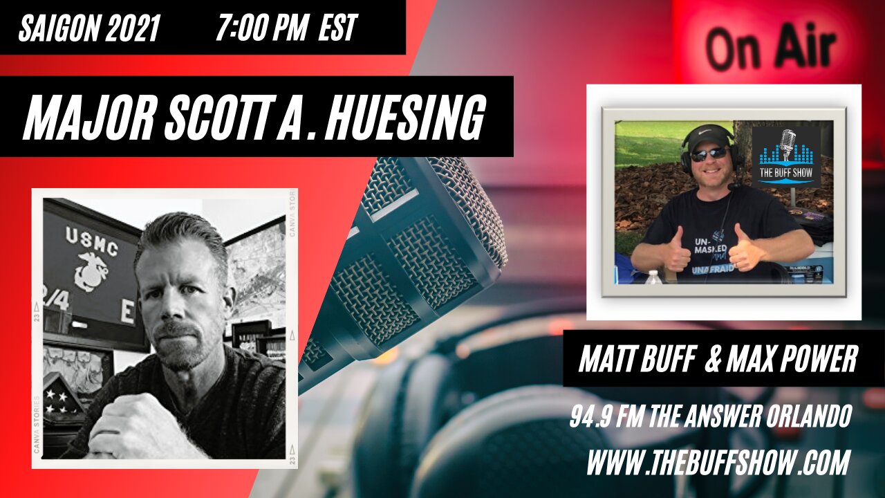 Major Scott A Huesing on the Buff Show