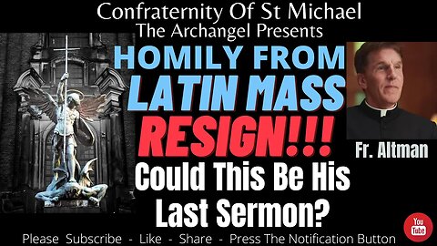 Fr. Altman - **NEW SERMON*(Homily From Latin Mass) Resign!! Could This Be His Last Sermon? Pentecost