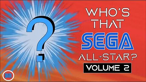 WHO'S THAT SEGA ALL-STAR CHALLENGE? Volume 2 (Ep.52)