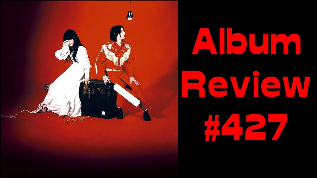 Album Review 427 - The White Stripes - Elephant