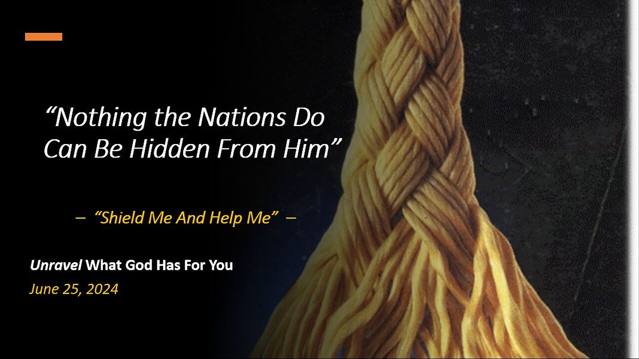 Nothing the Nations Do Can Be Hidden from Him (Jun 26, 2024)