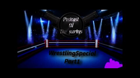 podcast of the parkys wrestling special (part 1)