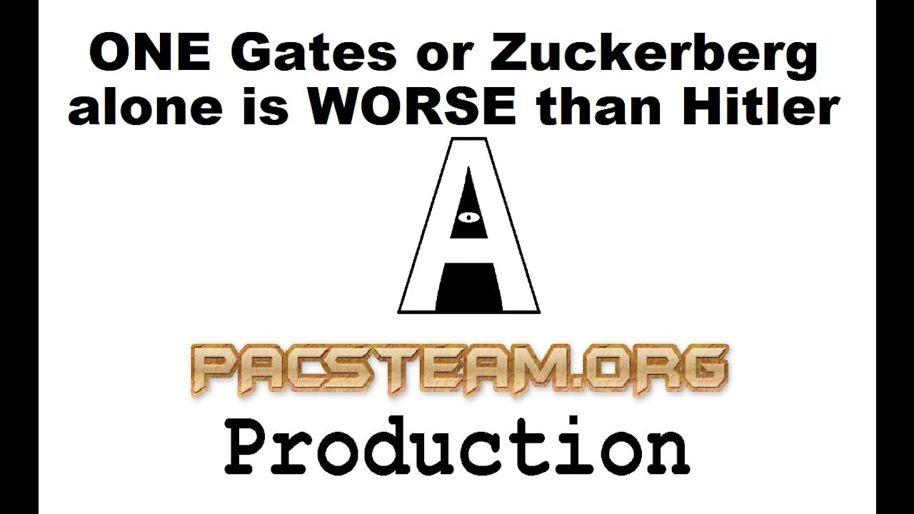 ONE Gates or Zuckerberg alone is WORSE than Hitler