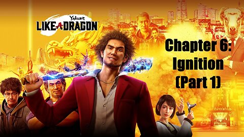 Yakuza Like a Dragon Chapter 6: Ignition (Part 1) (English Dub)