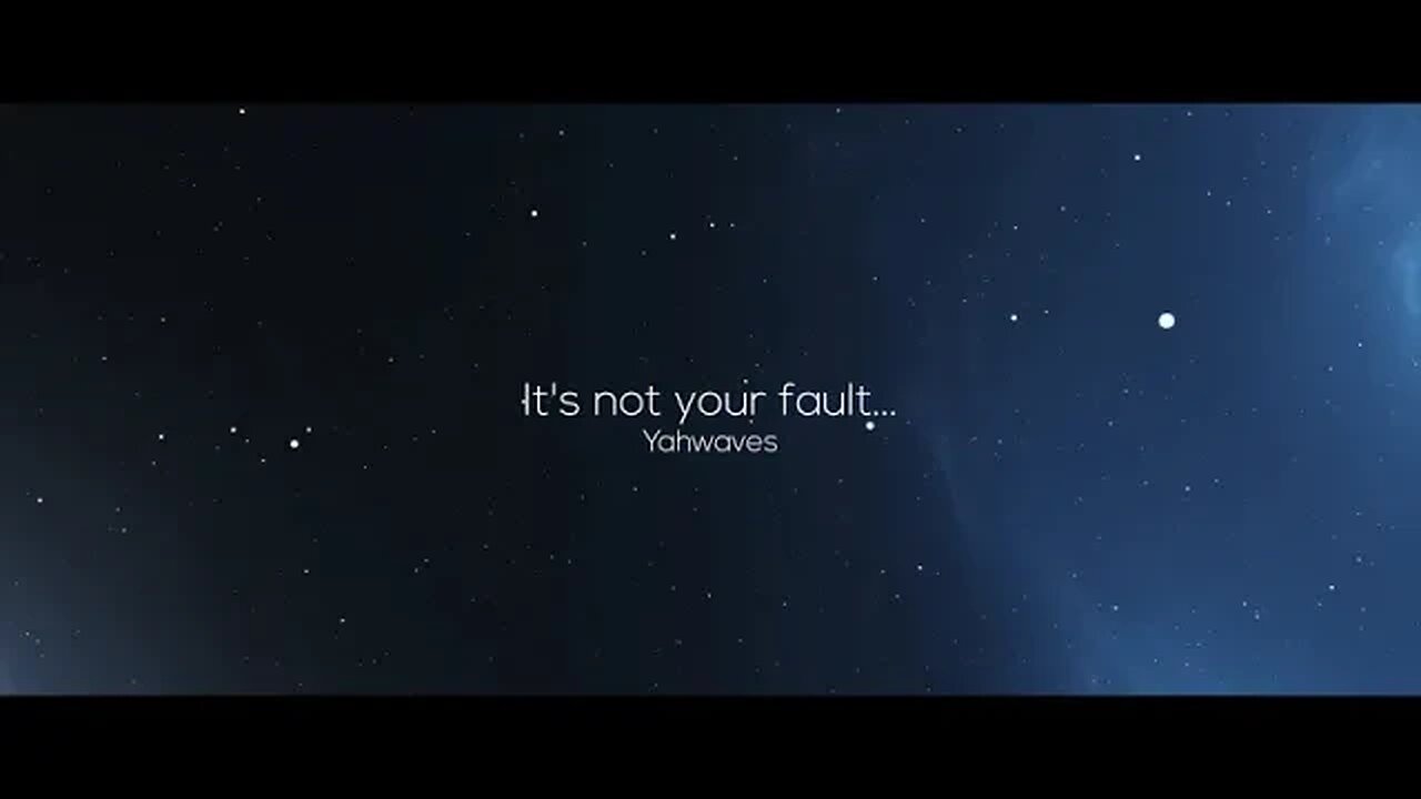 It's Not Your Fault