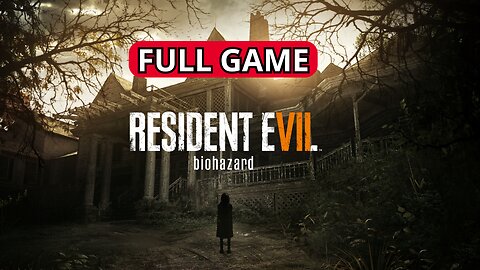 RESIDENT EVIL 7 ( IMMERSIVE GAMEPLAY )