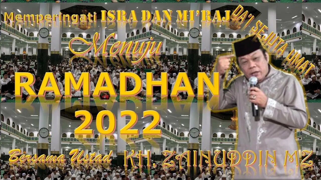 1 Jam bersama KH Zainuddin MZ ~ Memperingati Isra dan Mi'raj ~ Menuju RAMADHAN 1443 H/ 2022