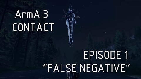 ArmA 3 Contct Playthrough Episode 1 - False Negative