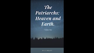 The Patriarchs, Heaven and Earth, by John Gifford Bellett Audio Book