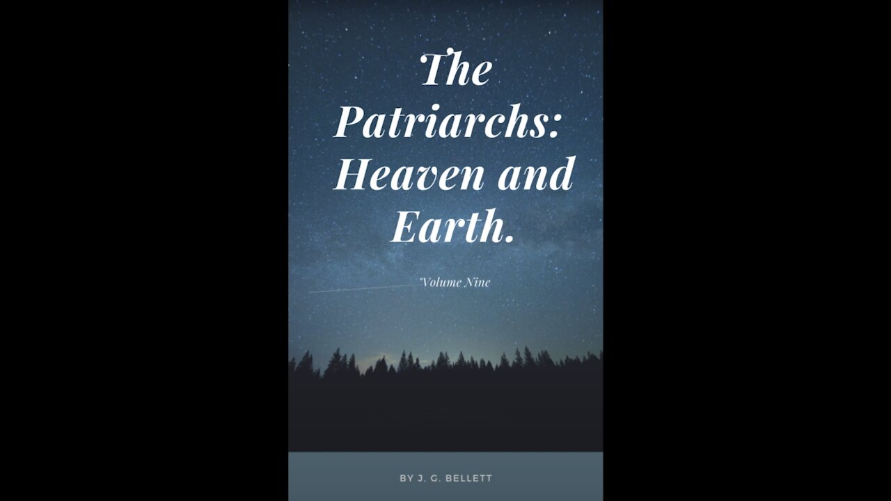 The Patriarchs, Heaven and Earth, by John Gifford Bellett Audio Book