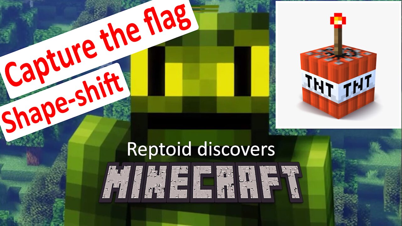 Reptoid Discovers Minecraft - S01 E19 - Capture the flag