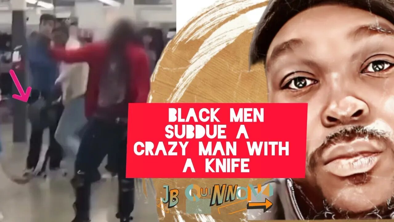 Black men save customers from man with knife #wtf