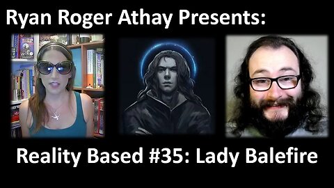 Reality Based #35: Lady Balefire