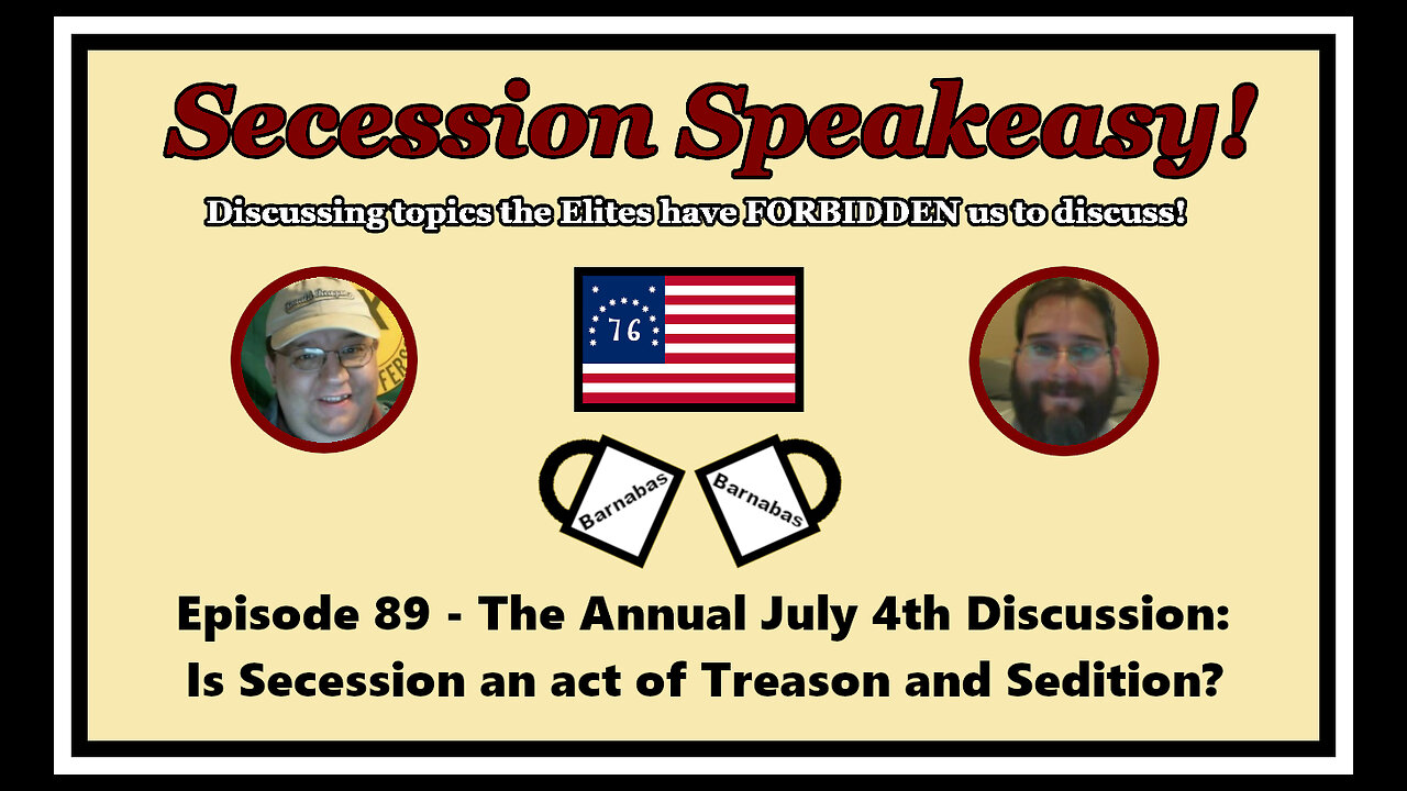 Secession Speakeasy #89 (Public House Edition): Is Secession an act of Treason and Sedition?