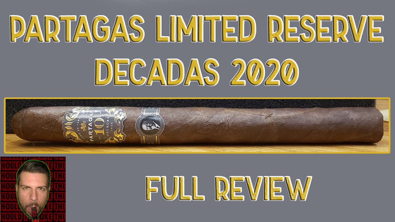 Partagas Limited Reserve Decadas 2020 (Full Review) - Should I Smoke This