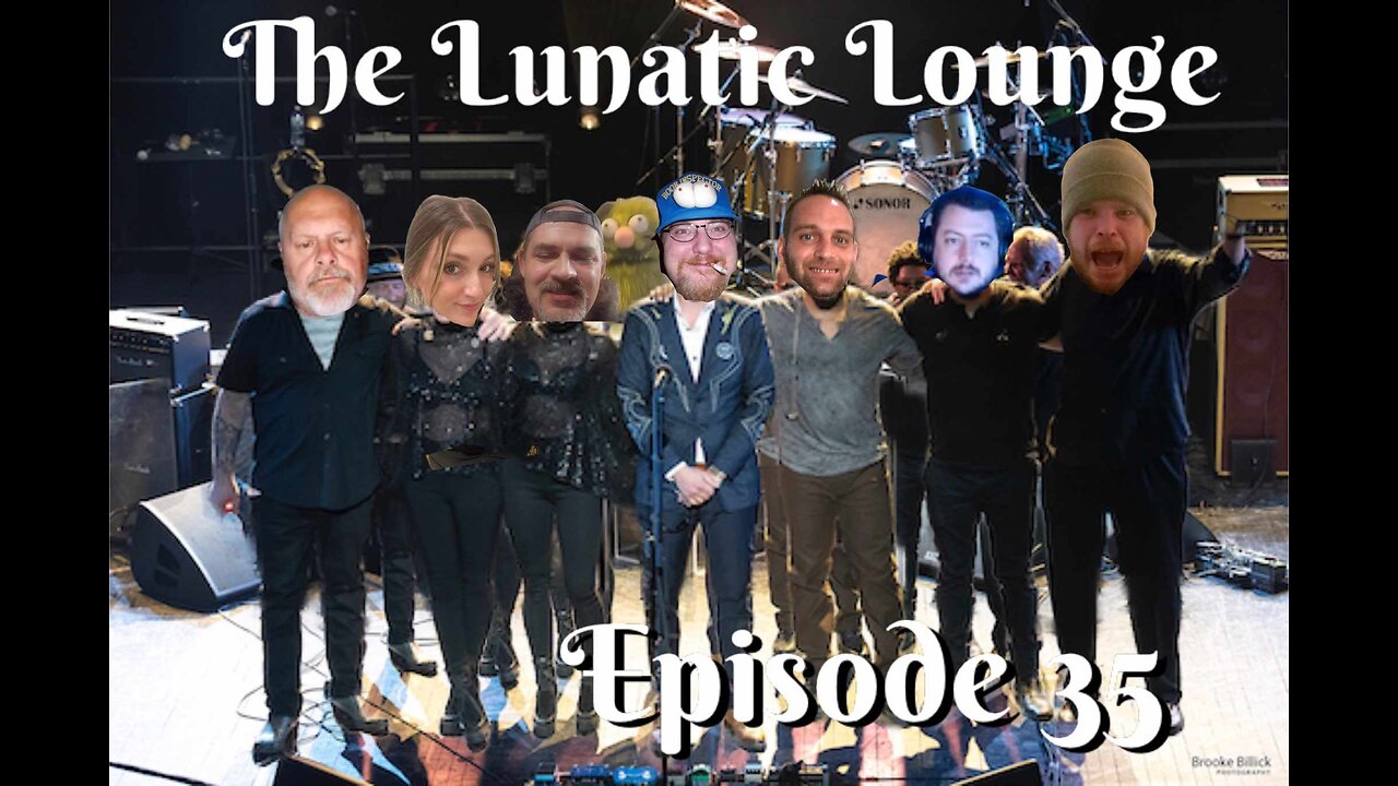 The Lunatic Lounge: Episode 35