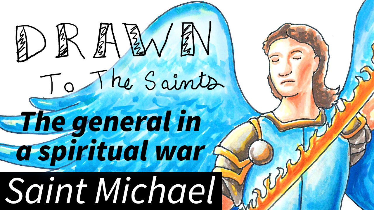 Saint Michael the Archangel - The General in a Spiritual War [Drawn to the Saints]