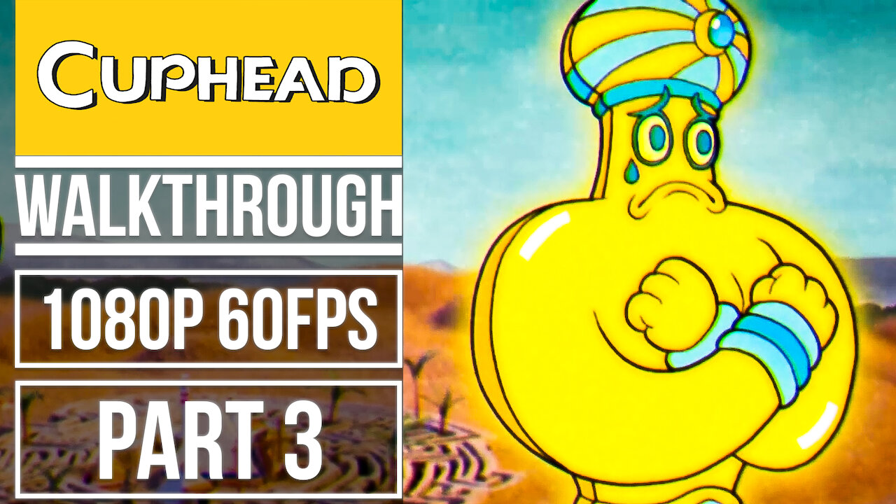 CUPHEAD Gameplay Walkthrough PART 3 No Commentary [1080p 60fps]