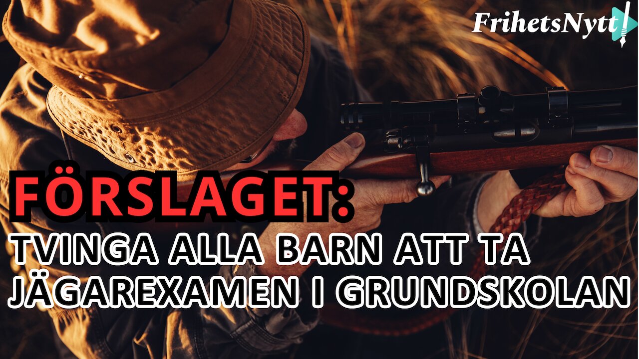 Programpunkten 1: Tvinga alla barn i grundskolan att ta jägarexamen