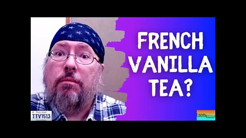 FRENCH VANILLA TEA? - 0211222 TTV1513