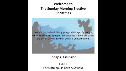 21-12-26 Sunday Elective Discussion of Luke Chapter 2