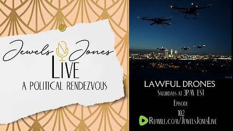 LAWFUL DRONES | A Political Rendezvous - Ep. 102
