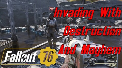 Invading Fallout 76 With The Threats of Destruction and Mayhem We Even Destroy A Trap Camp