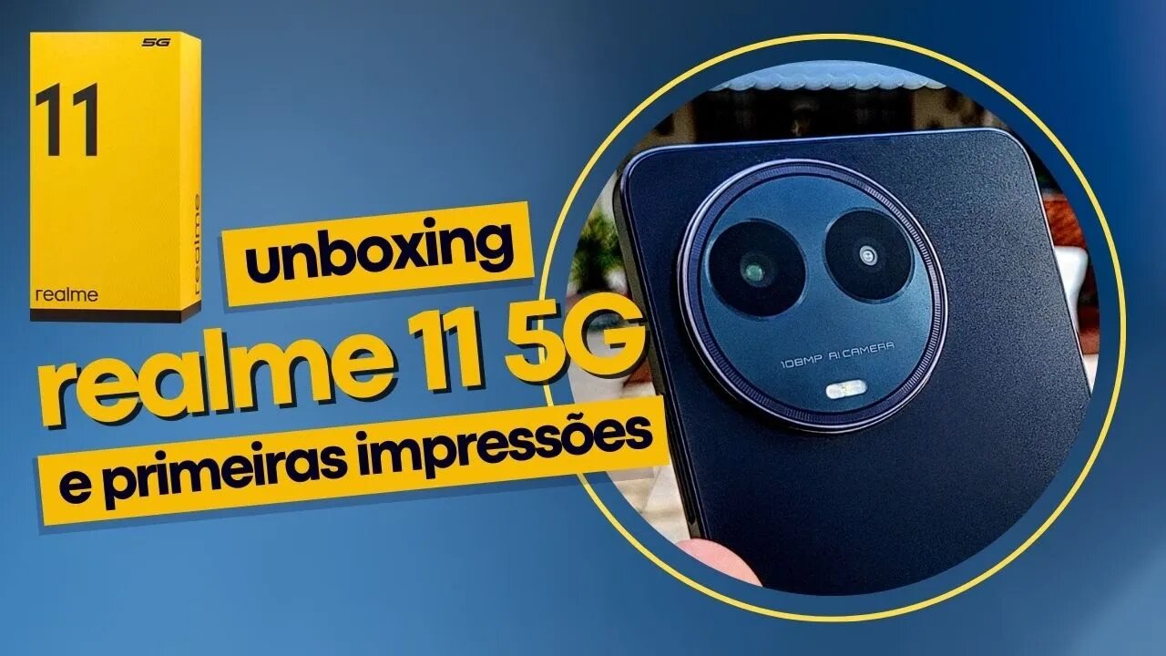 realme 11 5g unboxing e primeiras impressões COMPLETO BRASIL