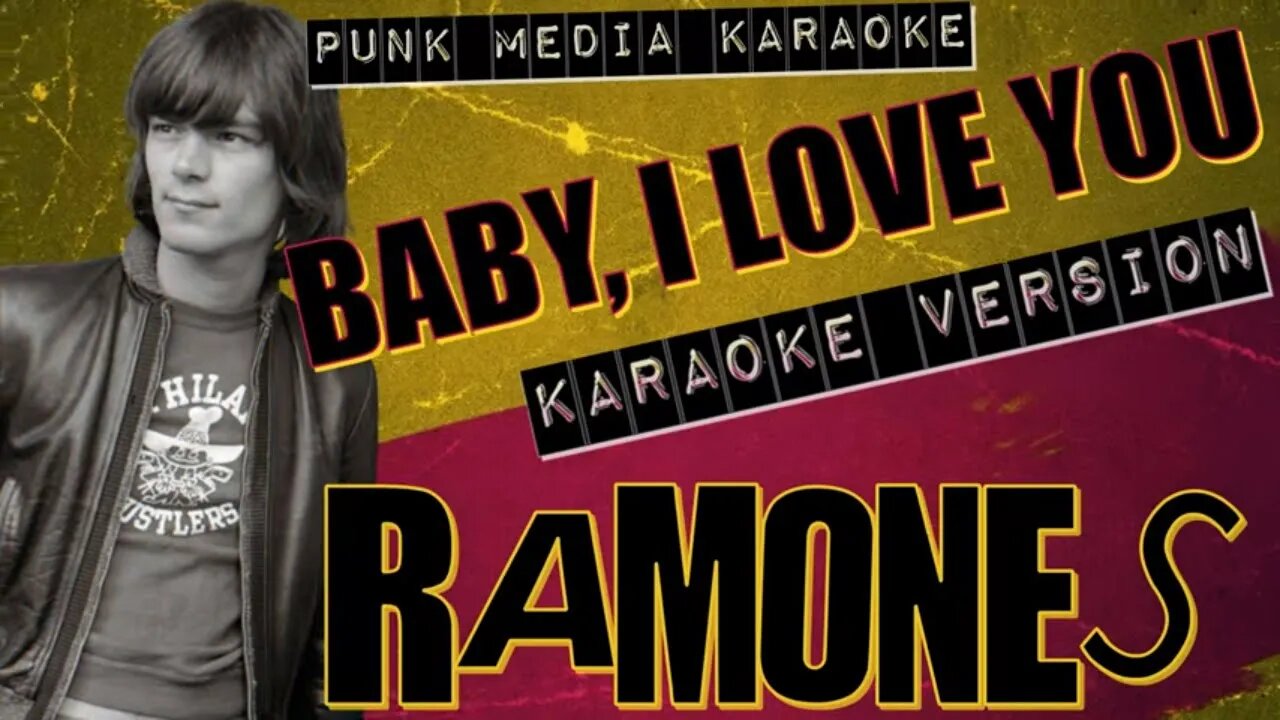 Ramones - Baby, I Love You (Karaoke Version) Instrumental - PMK