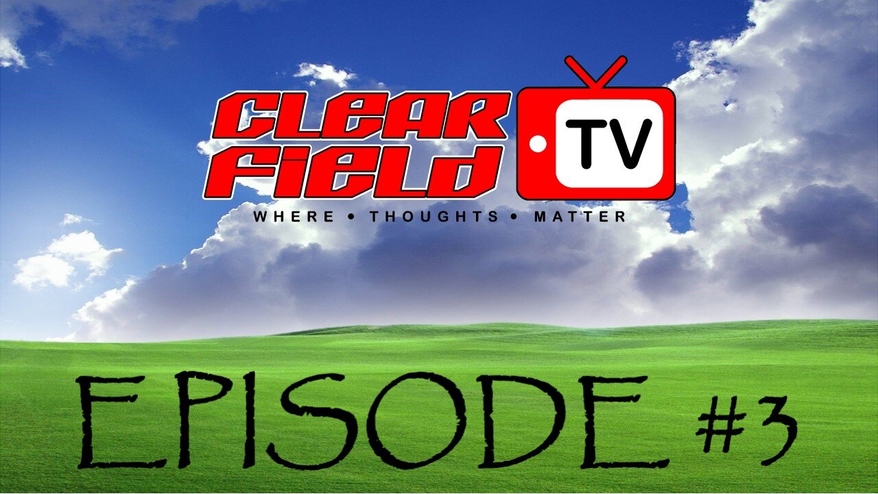 Clearfield.TV -- Episode #2