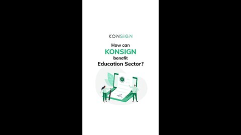 KONSIGN: The Leading E-Signature Solution for the Education Sector