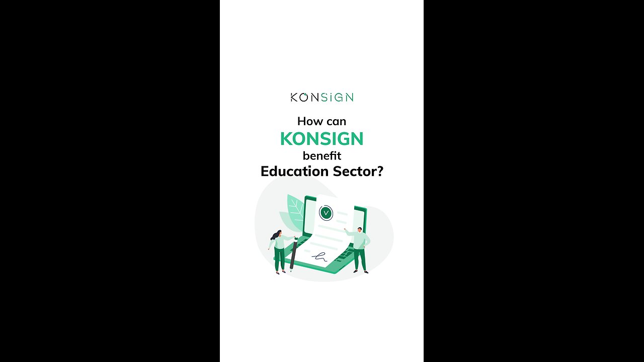 KONSIGN: The Leading E-Signature Solution for the Education Sector