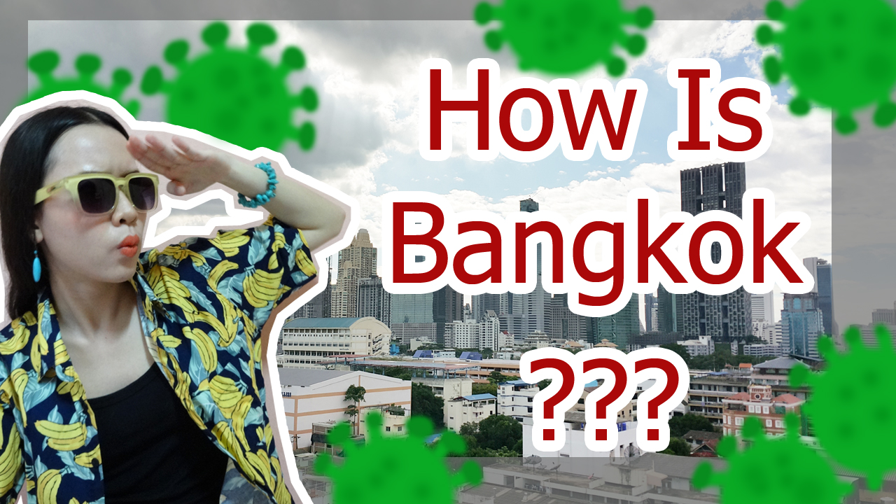 How Is Bangkok?