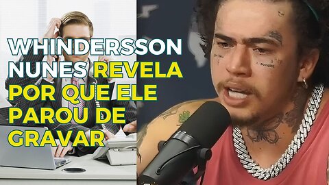 WHINDERSSON NUNES QUEBRA O SILÊNCIO POR QUE ELE PAROU DE GRAVAR #007 #cortes #podcast #flowpodcast