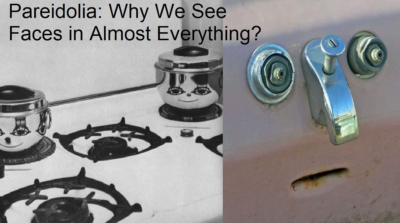 Pareidolia: Why We See Faces in Almost Everything ?