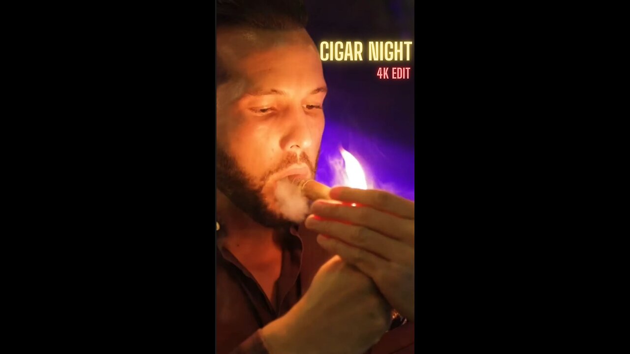 CIGAR NIGHT ◈[4K EDIT]◈