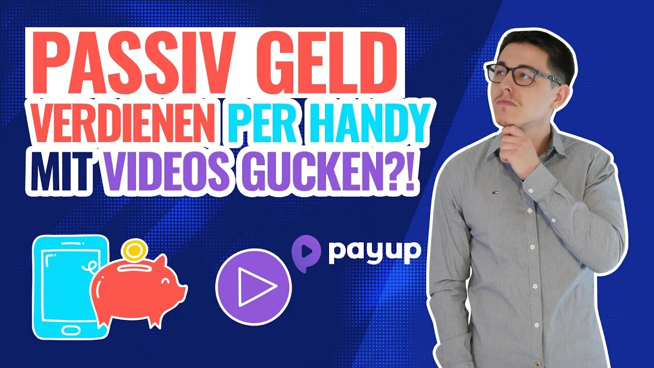 Geld verdienen mit Videos gucken - Automatisiert per Smartphone - Payup Video