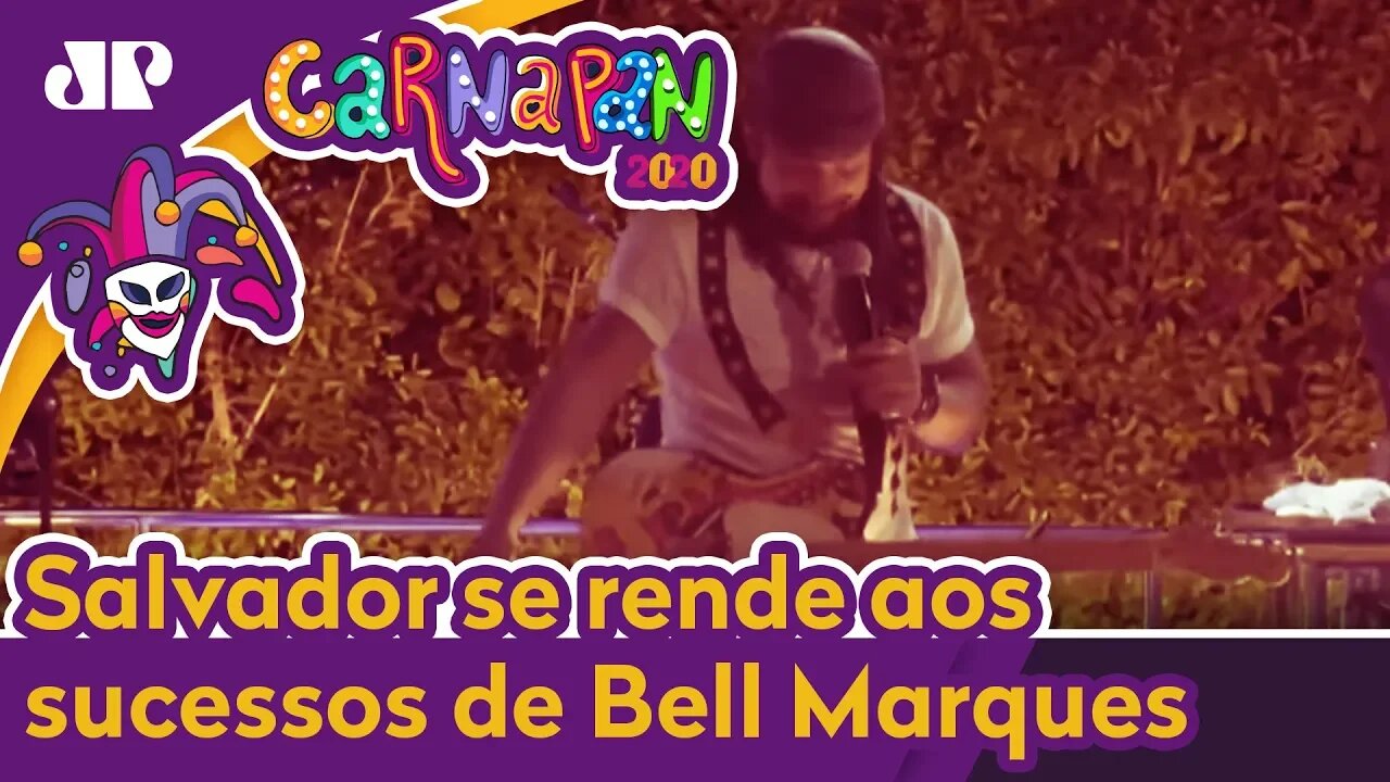 Salvador se rende aos sucessos de Bell Marques