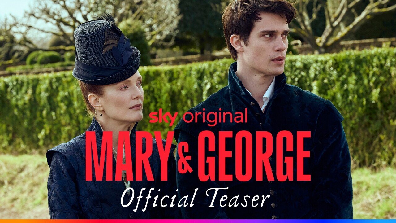 Mary & George Official Teaser