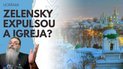 ZELENSKY mira IGREJA ORTODOXA UCRANIANA ligada ao PATRIARCADO de MOSCOU, não a IGREJA UCRANIANA REAL