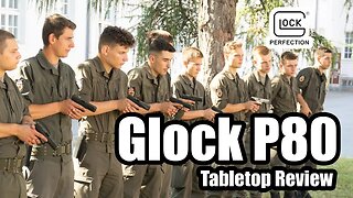 Glock P80 | Tabletop Review