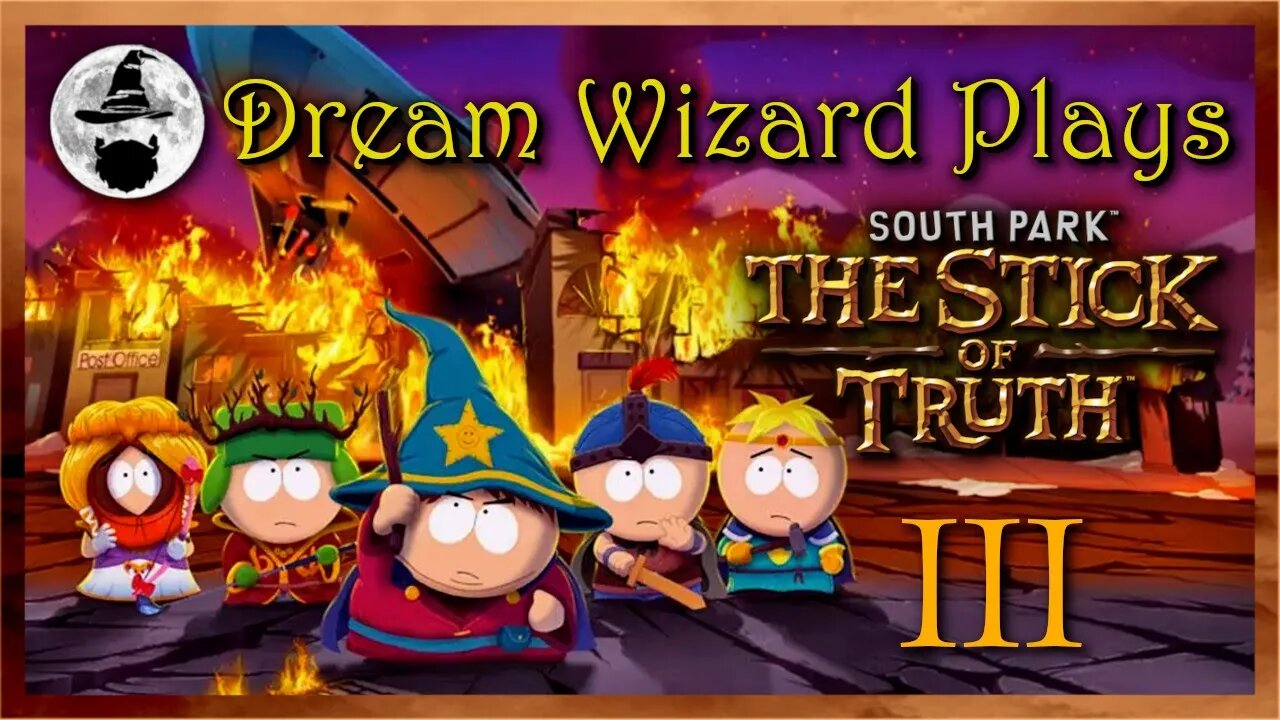 DWP 258 ~ South Park: The Stick of Truth ~ III