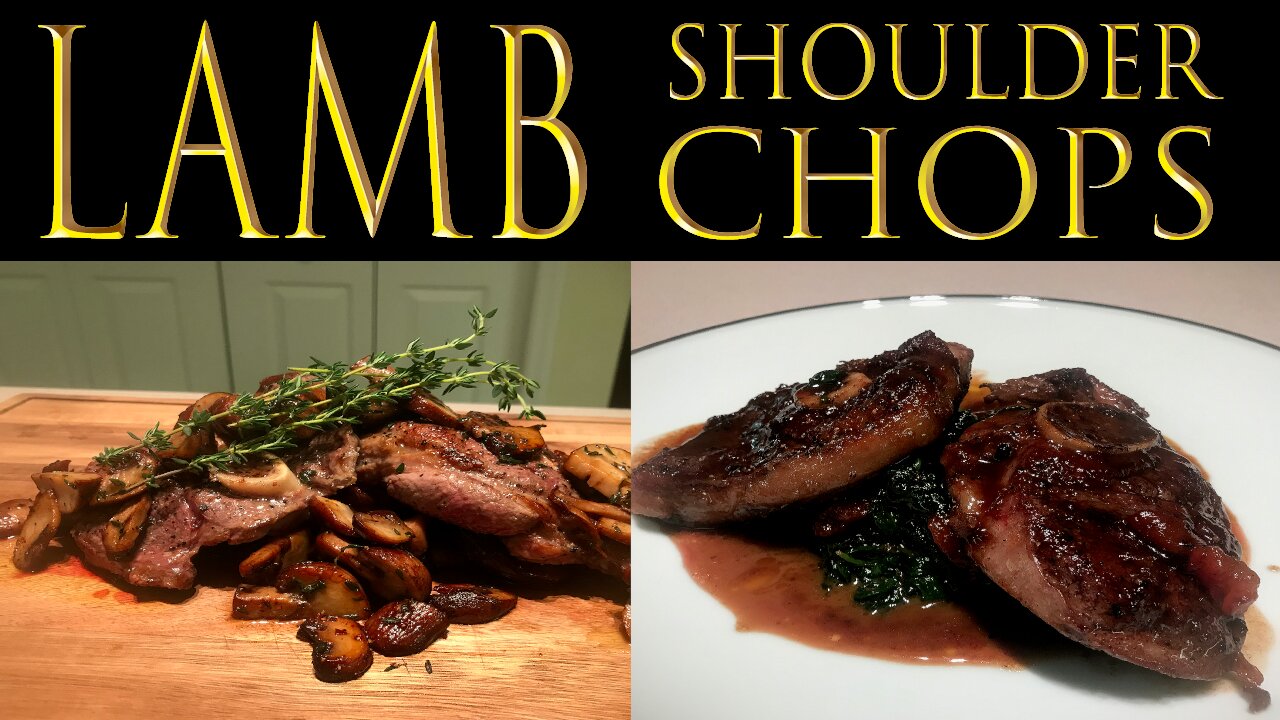 Lamb Shoulder Chops Two Ways