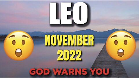 Leo ♌️ 🆘 WARNING🆘 😨😱 GOD WARNS YOU 😨 Horoscope for Today NOVEMBER 2022 ♌️ Leo tarot ♌️