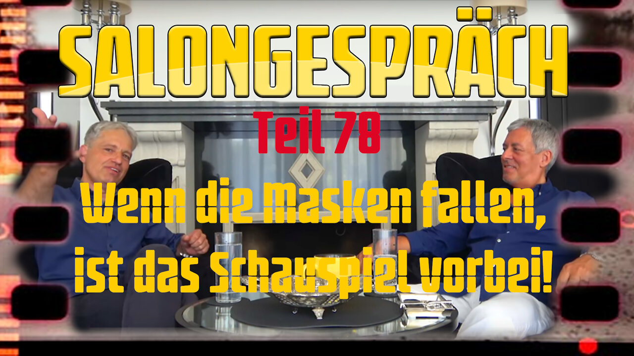 Salongespräch 78 - Wenn die Masken fallen, ist das Schauspiel vorbei!