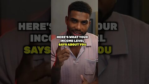 What Your Income Level Says About You 💰