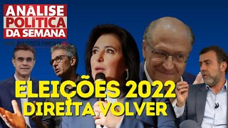 Eleições 2022, direita volver - Análise Política da Semana - 17/09/22