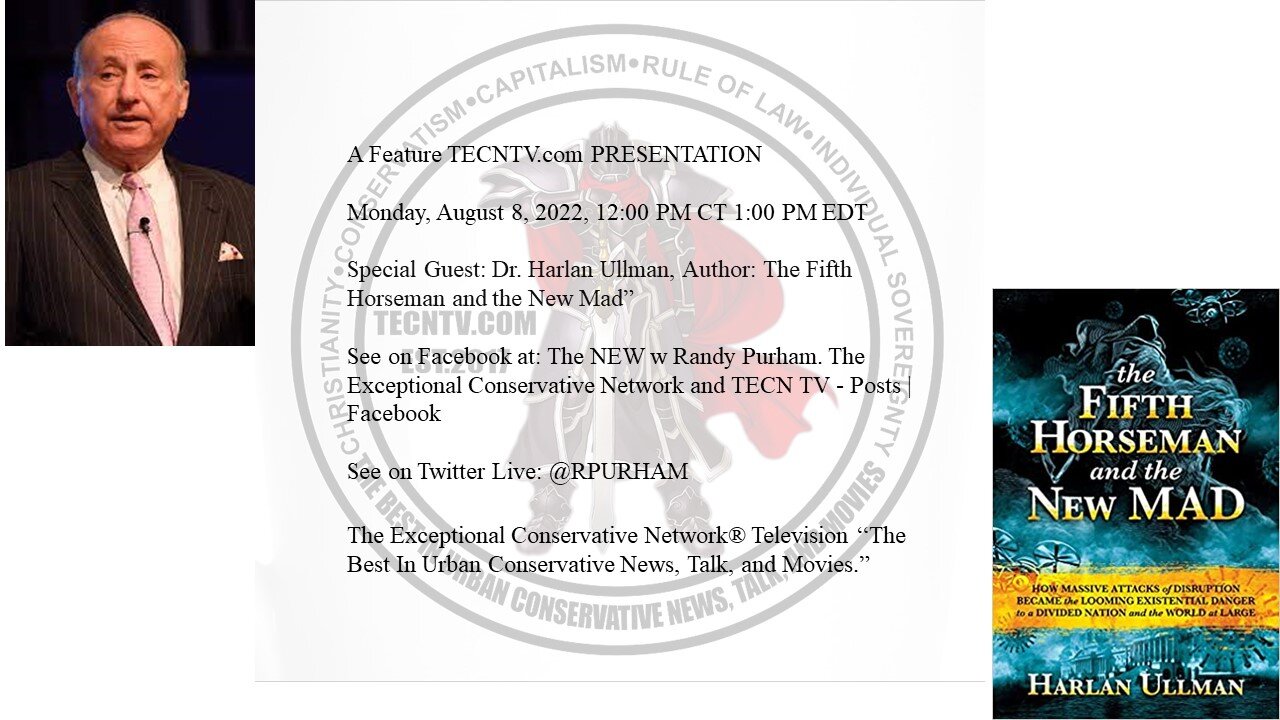 Special guest: Dr. Harlan Ullman, Author: "The Fifth Horseman and the New MAD"