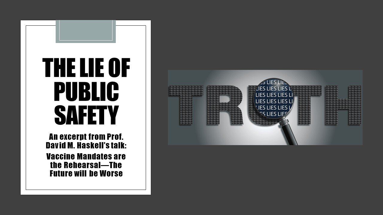 "The Lie of Public Safety"--from Dr. DM Haskell's "Vaccine Mandates are the Rehearsal"